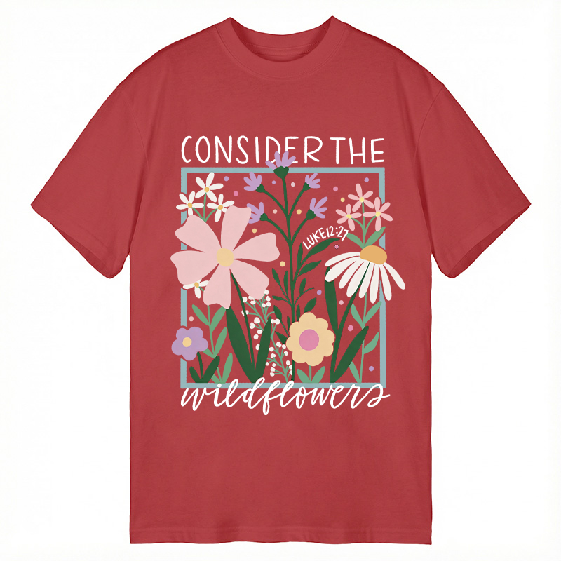 Modecanvas Consider the Wildflowers DTG Printing Classic T-Shirt-modecanvas