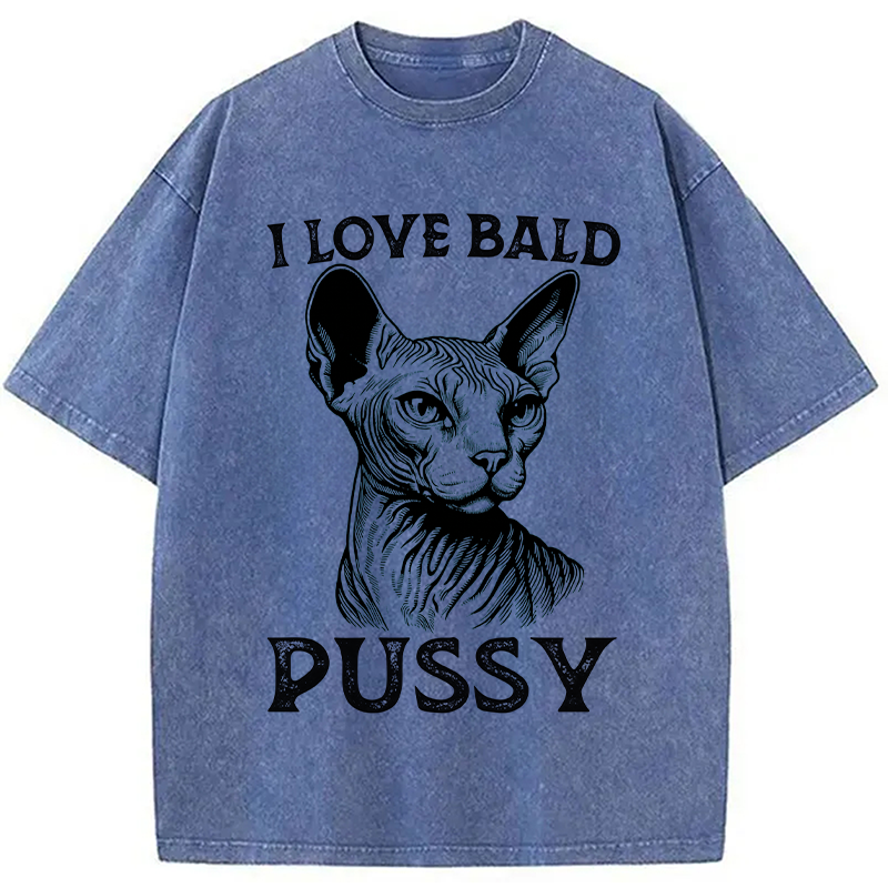 Modecanvas I Love Bald Pussy DTG Printing Washed T-Shirt