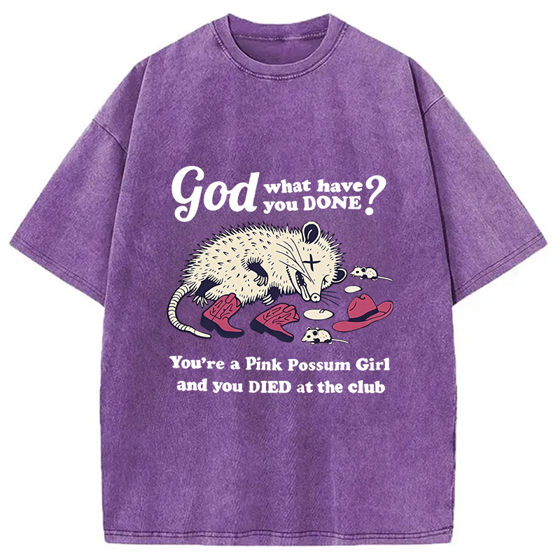 Modecanvas God What You Done? Pink Possum Girl DTG Printing Washed T-Shirt