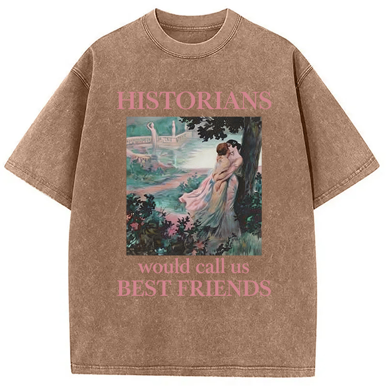 Modecanvas Historians would call us best friends lesbian pride DTG Printing Washed T-Shirt