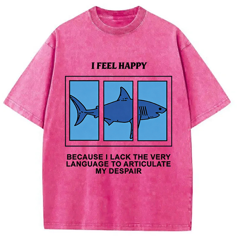 Modecanvas I Feel Happy Shark DTG Printing Washed T-Shirt