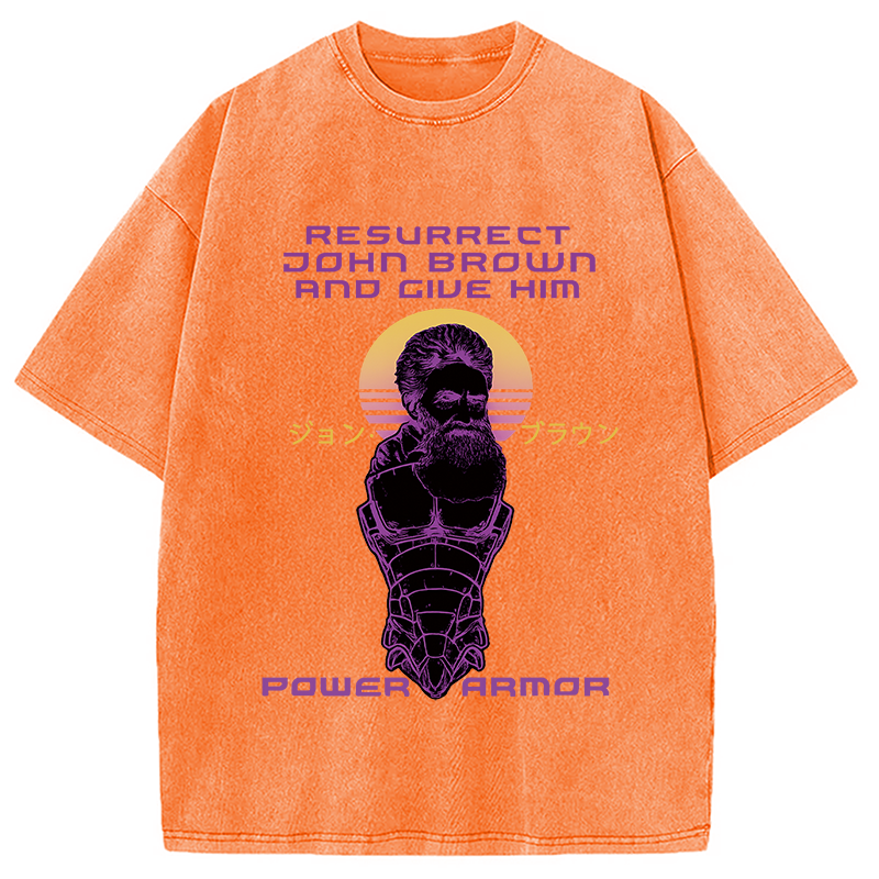 Modecanvas Resurrect John Brown And Give Him Power Armor Washed T-Shirt