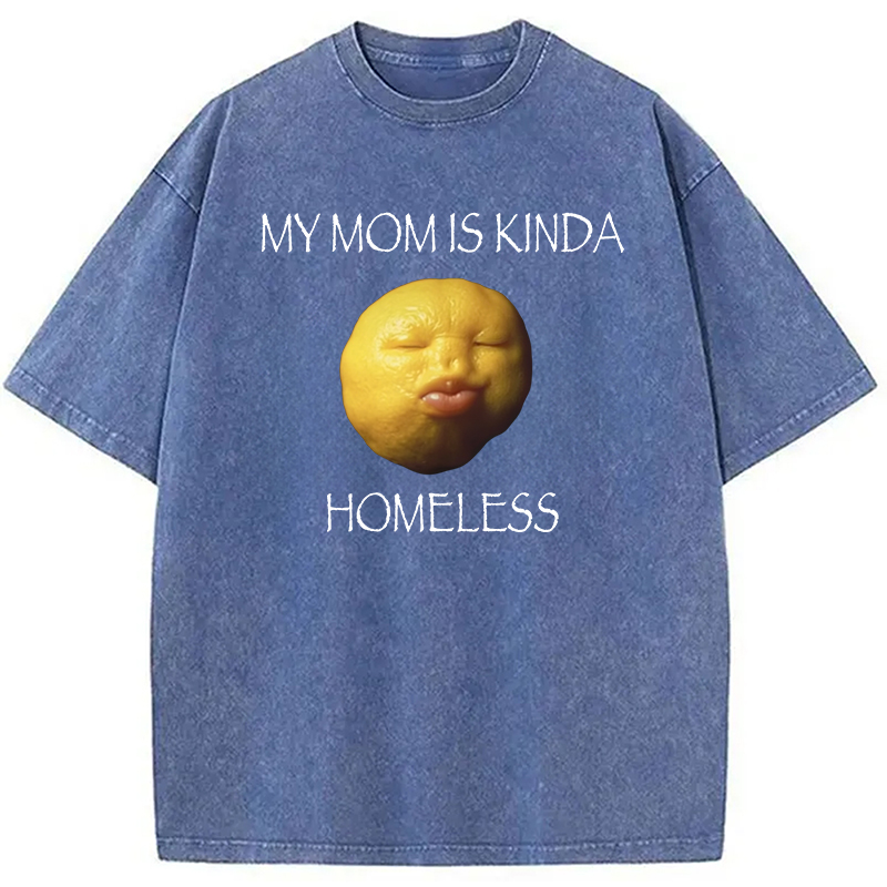 Modecanvas MY MOM IS KINDA HOMELESS Washed T-Shirt