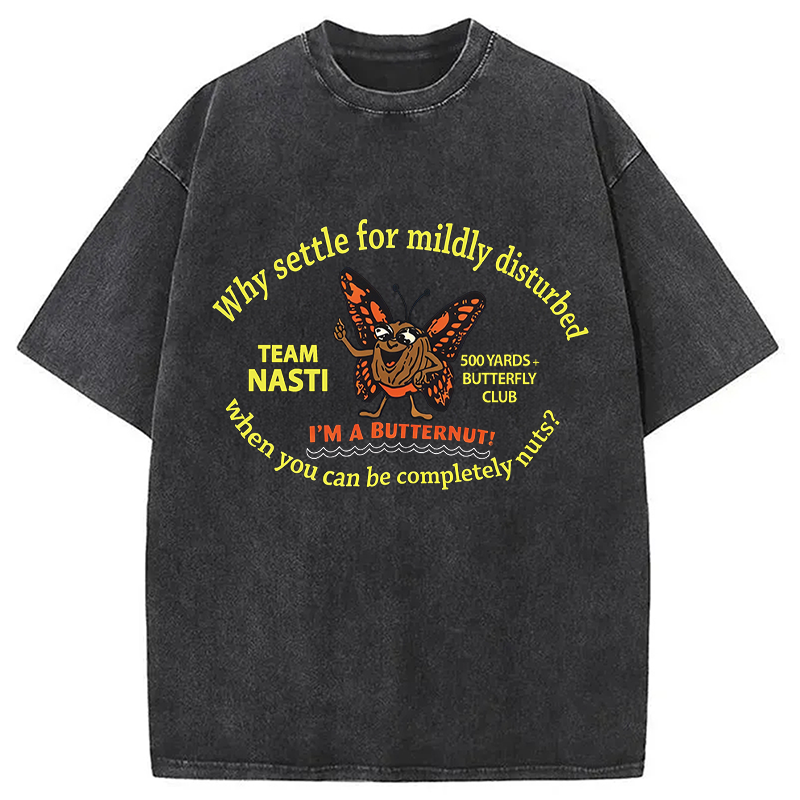Modecanvas You Can Be Nute DTG Printing Washed T-Shirt