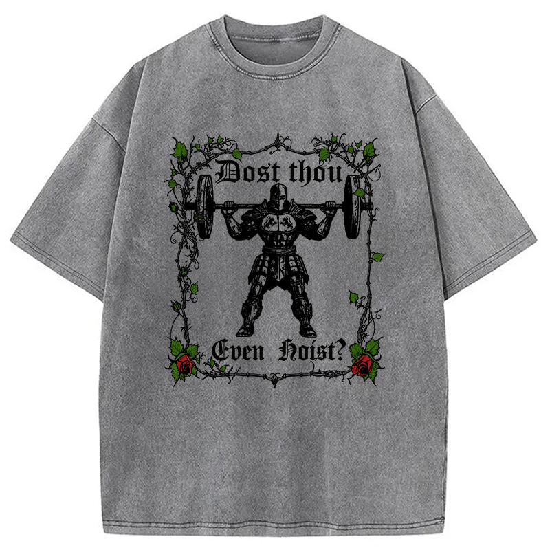 Modecanvas Dost Thou Even Hoist Funny Gym DTG Printing Washed T-Shirt-modecanvas