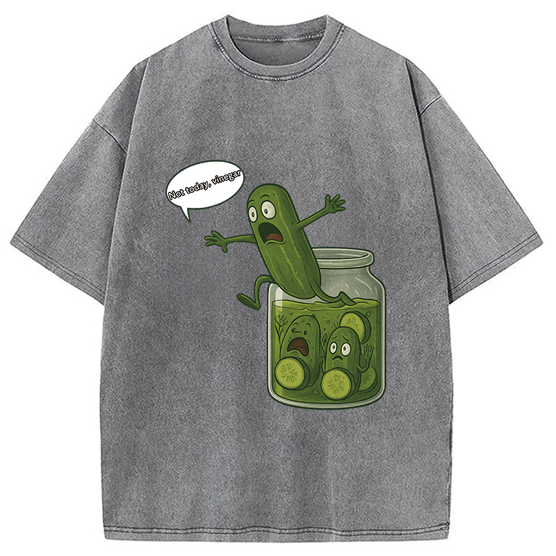 Modecanvas Funny Pickle Shirt-Not Today Washed T-Shirt