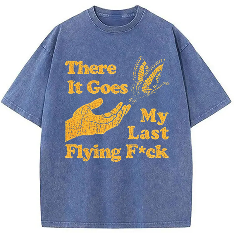 Modecanvas There Goes My Last Flying F*ck DTG Printing Washed T-Shirt