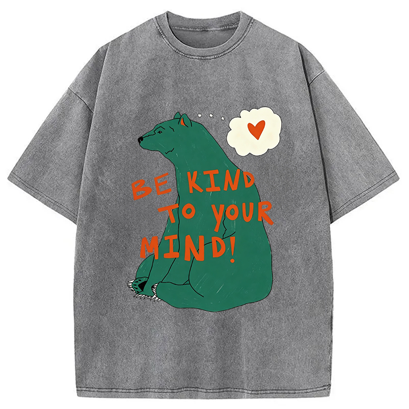 Modecanvas Be Kind To Your MInd DTG Printing Washed T-Shirt