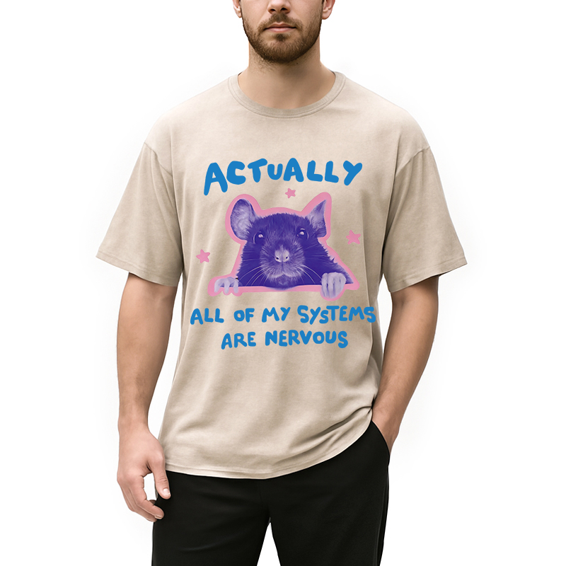Modecanvas Actually All Of My Systems Are Nervous DTG Printing Washed T-Shirt