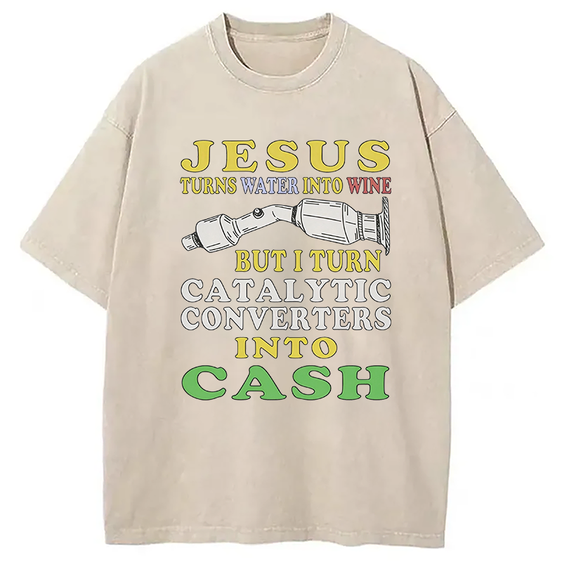 Modecanvas I Turn Catalytic Converters Into Cash DTG Printing Washed T-Shirt