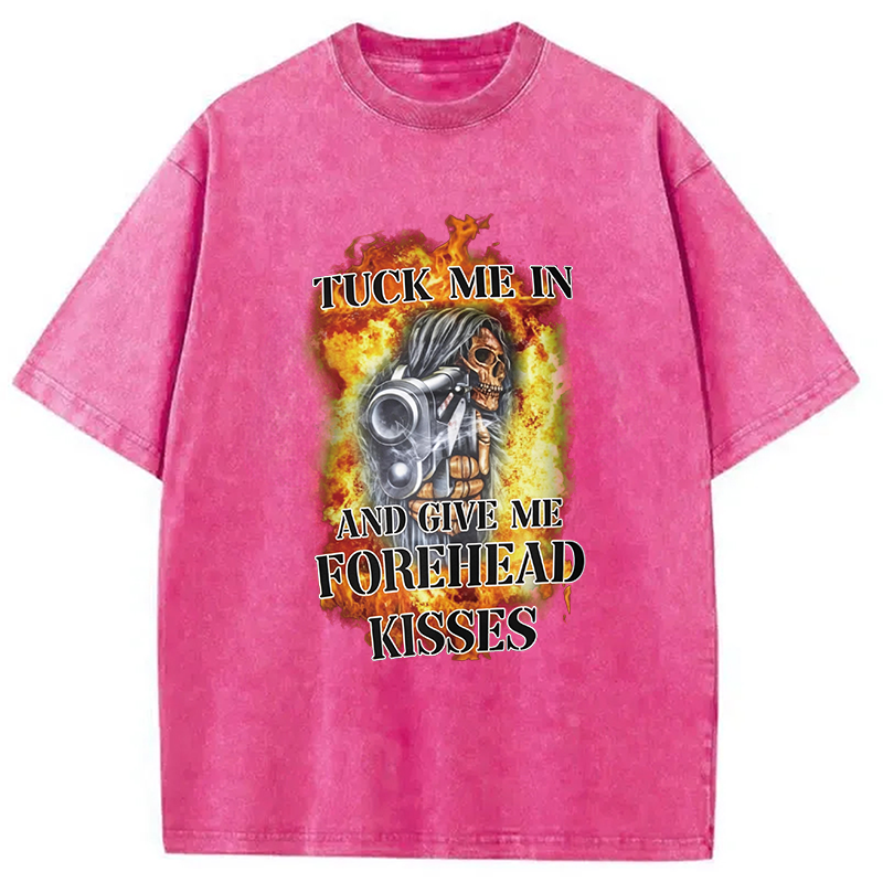 Modecanvas Tuck Me In And Give Me Forehead Kisses DTG Printing Washed T-Shirt