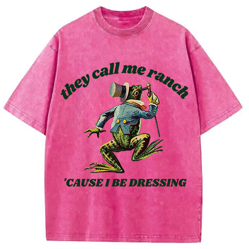 Modecanvas They Call Me Ranch Cause I Be Dressing Funny Frog DTG Printing Washed T-Shirt