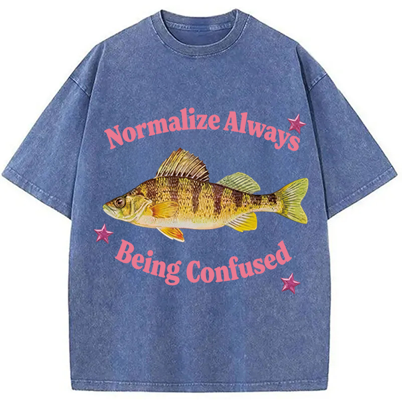 Modecanvas Normalize Always Being Confused Funny Fish DTG Printing Washed T-Shirt