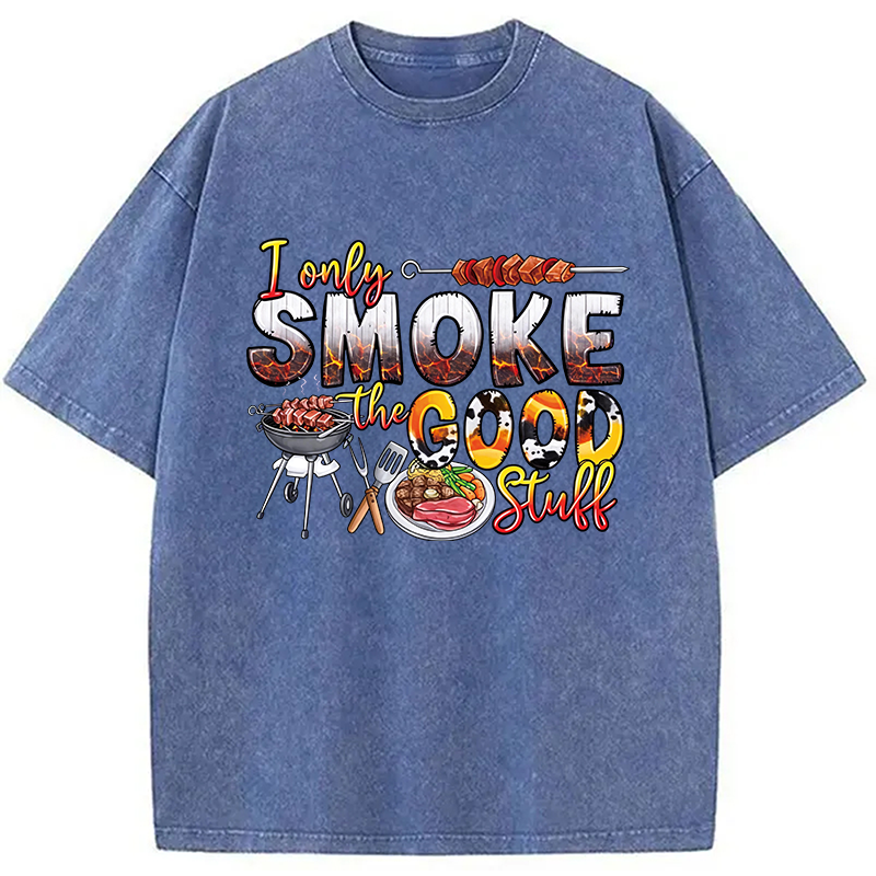 Modecanvas I Only Smoke The Good Stuff DTG Printing Washed T-Shirt