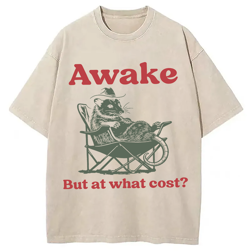 Modecanvas Awake But At What Cost Possum Meme DTG Printing Washed T-Shirt