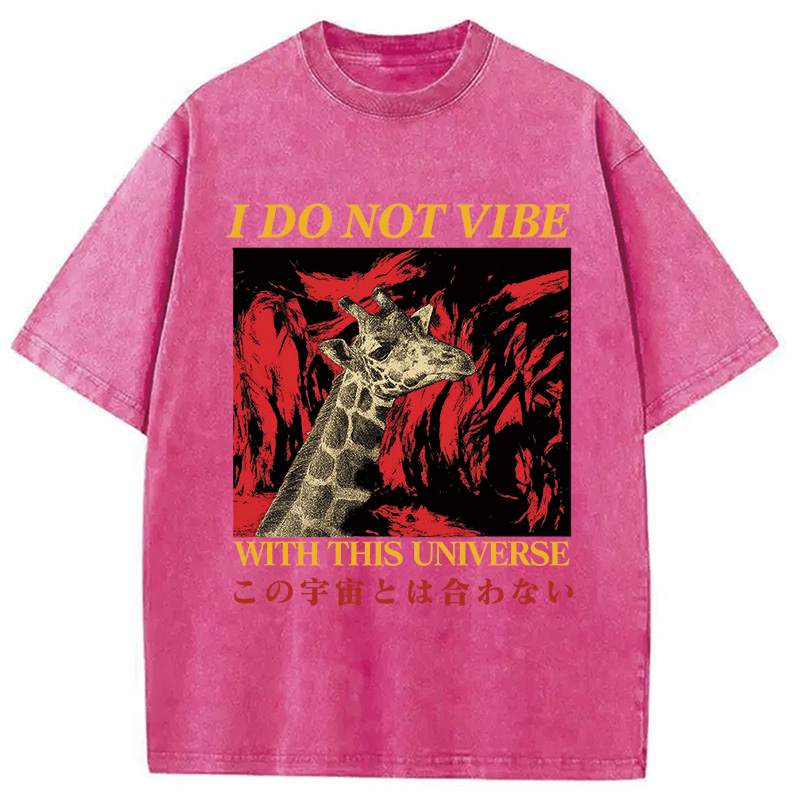 Modecanvas I Do Not Vibe with this Universe Giraffe Washed T-Shirt