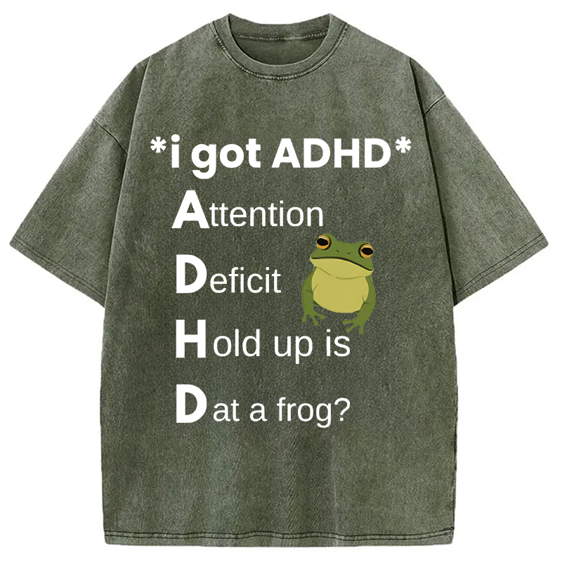 Modecanvas I Got ADHD Frog DTG Printing Washed T-Shirt