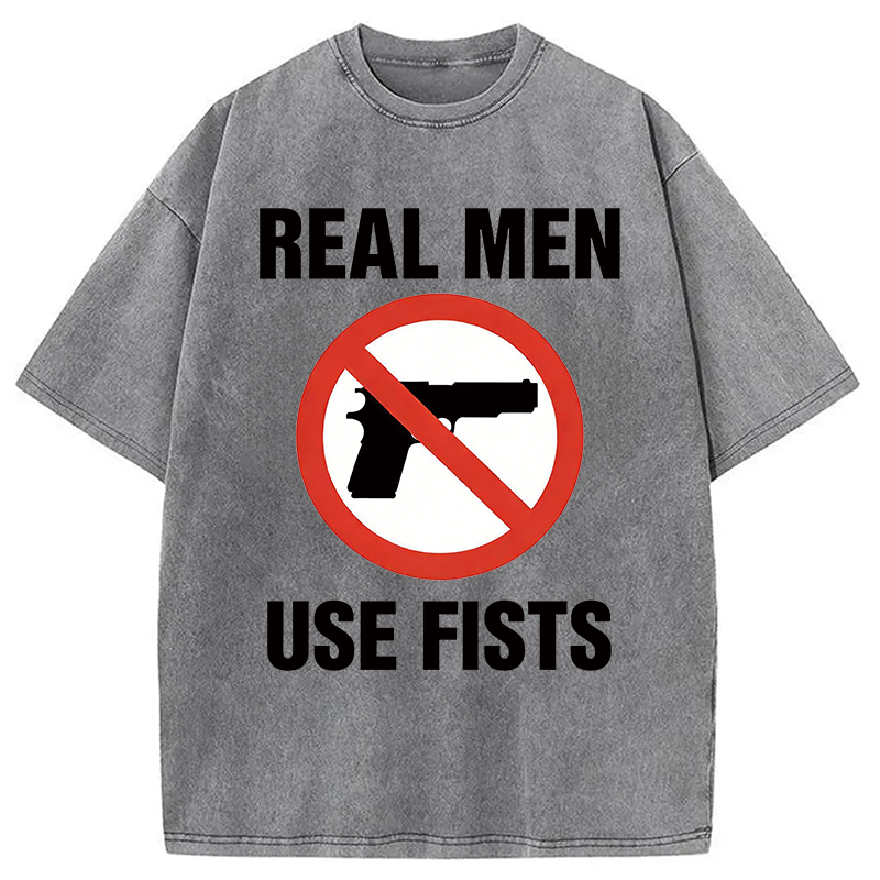 Modecanvas Real Men Use Fists DTG Printing Washed T-Shirt