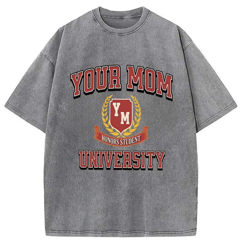 Modecanvas Your Mom University DTG Printing Washed T-Shirt