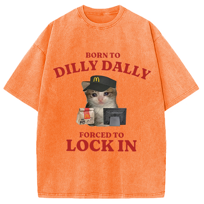 Modecanvas Sad Cat Born to Dilly Dally DTG Printing Washed T-Shirt