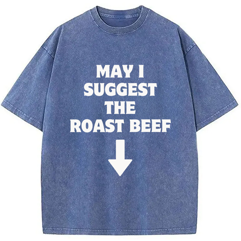 Modecanvas May I Suggest The Roast Beef DTG Printing Washed T-Shirt