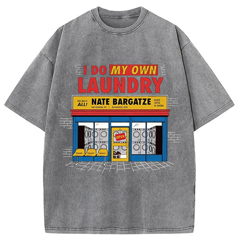 Modecanvas I Do My Own Laundry DTG Printing Washed T-Shirt-modecanvas