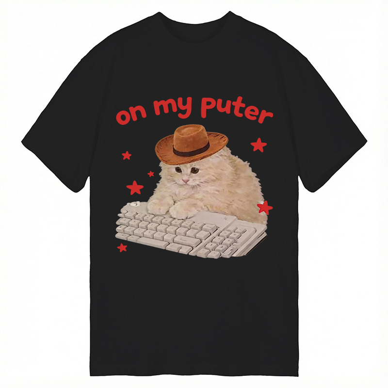 Modecanvas Funny Cat Meme On My Puter DTG Printing Classic T-Shirt-modecanvas