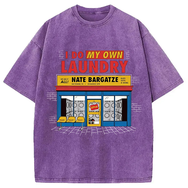Modecanvas I Do My Own Laundry DTG Printing Washed T-Shirt-modecanvas