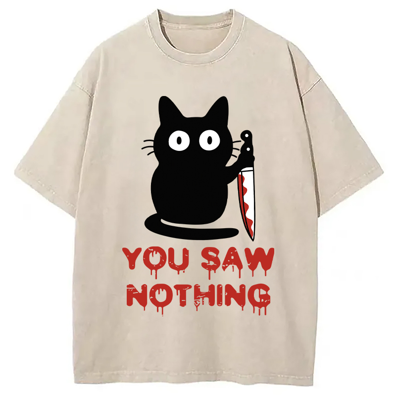 Modecanvas You Saw Nothing Funny Black Cat DTG Printing Washed T-Shirt-modecanvas