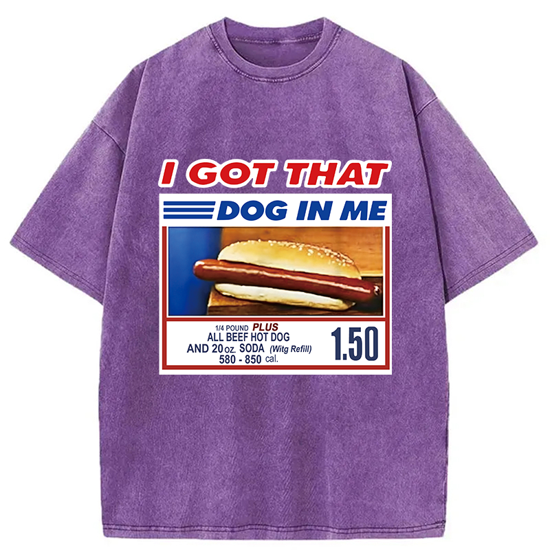 Modecanvas I Got That Dog In Me Washed T-Shirt-modecanvas