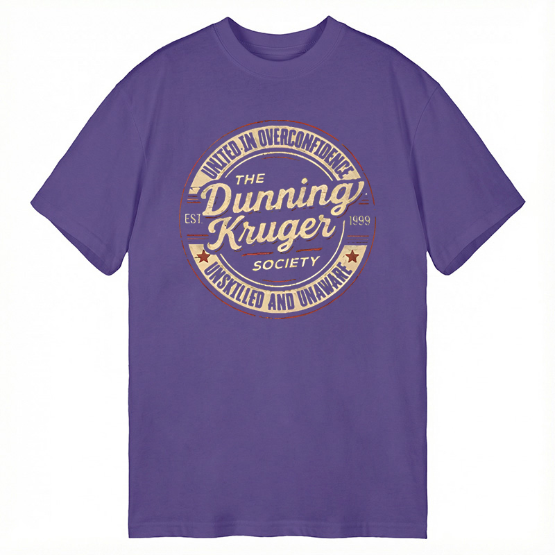 Modecanvas The Dunning-Kruger Society DTG Printing Classic T-Shirt-modecanvas
