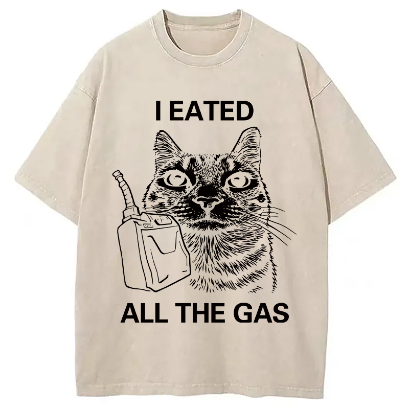 Modecanvas I Eated All The Gas Funny Cat Meme Washed T-Shirt-modecanvas