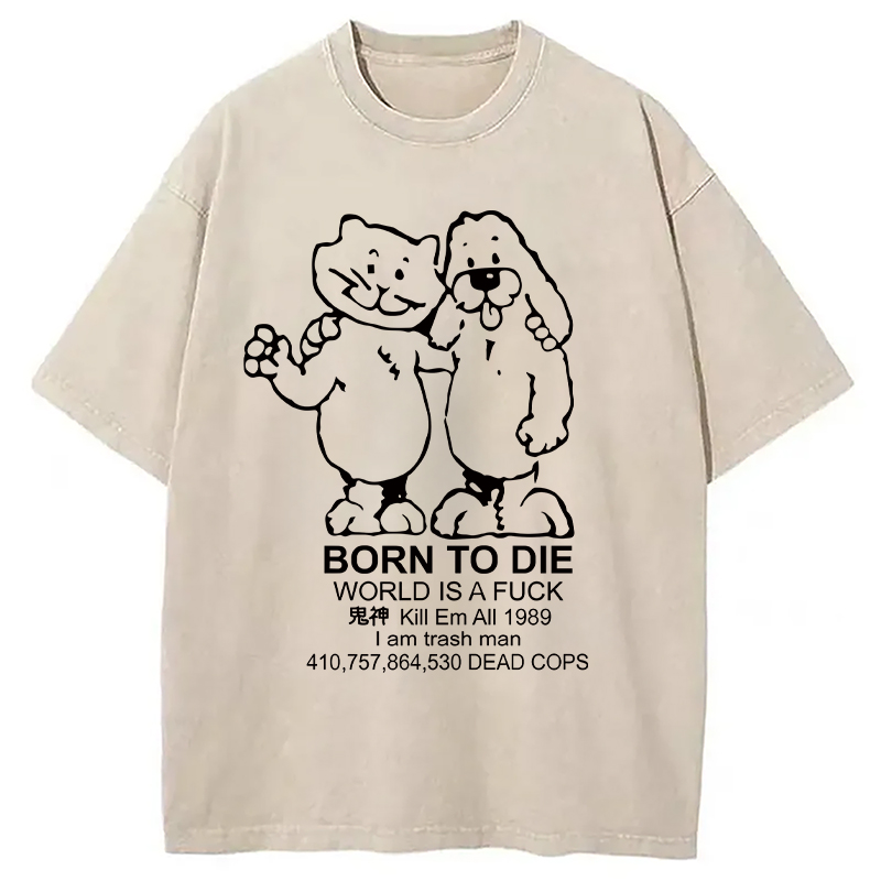 Modecanvas Born To Die Meme DTG Printing Washed T-Shirt