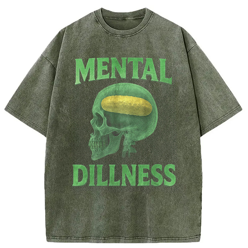 Modecanvas Mental Dillness Funny Pickle Meme DTG Printing Washed T-Shirt
