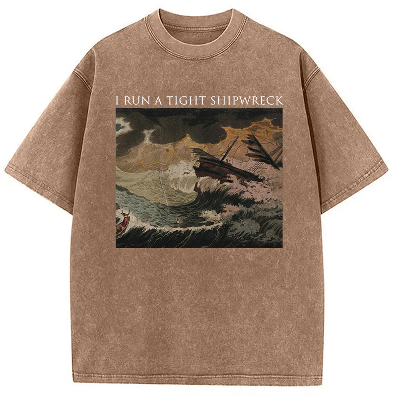 Modecanvas I Run A Tight Shipwreck DTG Printing Washed T-Shirt