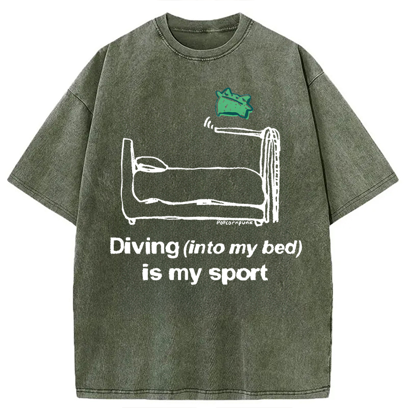 Modecanvas Diving (into my bed) Is My Sport DTG Printing Washed T-Shirt