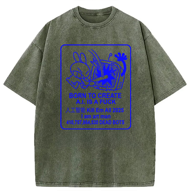 Modecanvas A.I. Is A Fuxk DTG Printing Washed T-Shirt