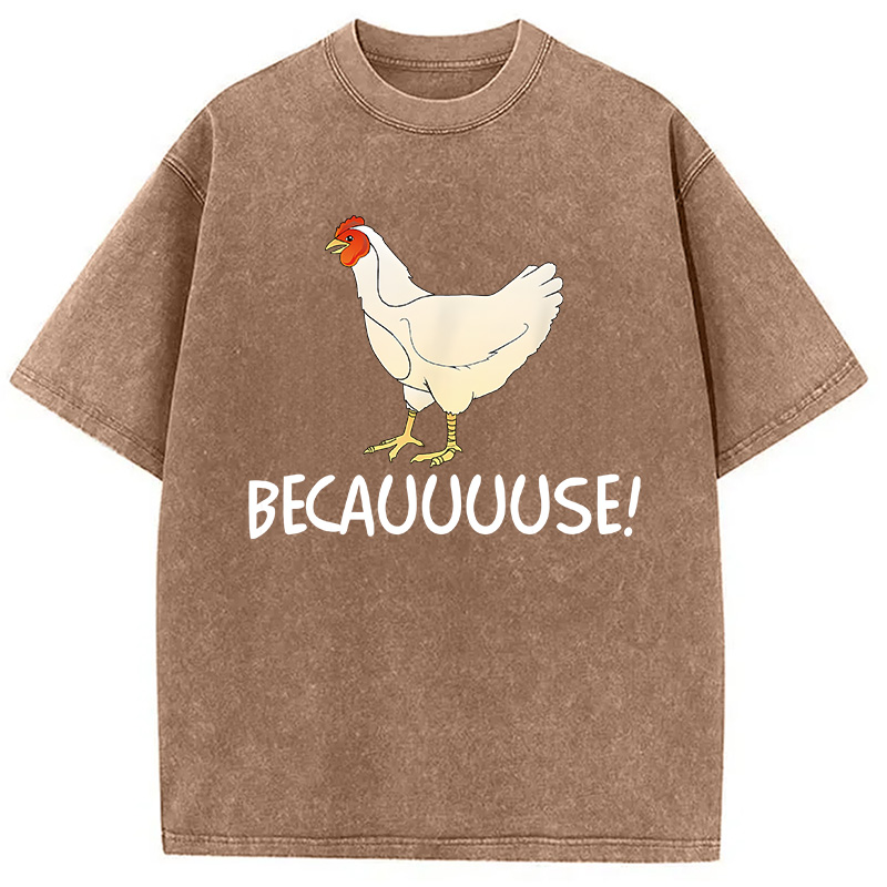 Modecanvas Why Are Chickens DTG Printing Washed T-Shirt-modecanvas