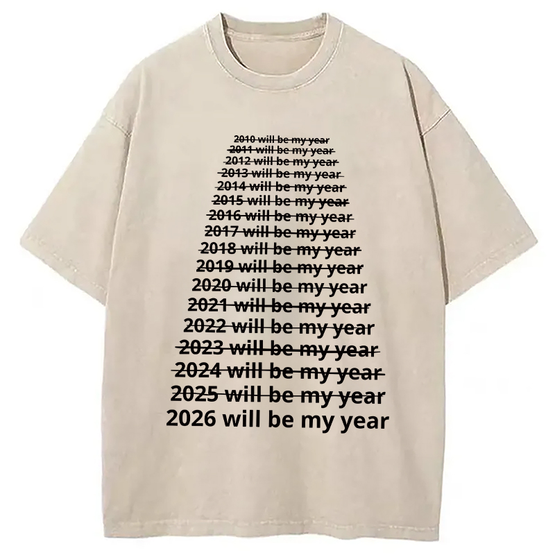 Modecanvas 2026 Will Be My Year DTG Printing Washed T-Shirt-modecanvas