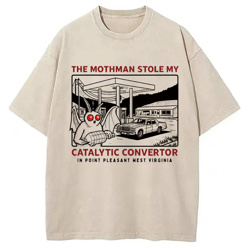 Modecanvas The Mothman Stole My Catalytic Converter DTG Printing Washed T-Shirt-modecanvas