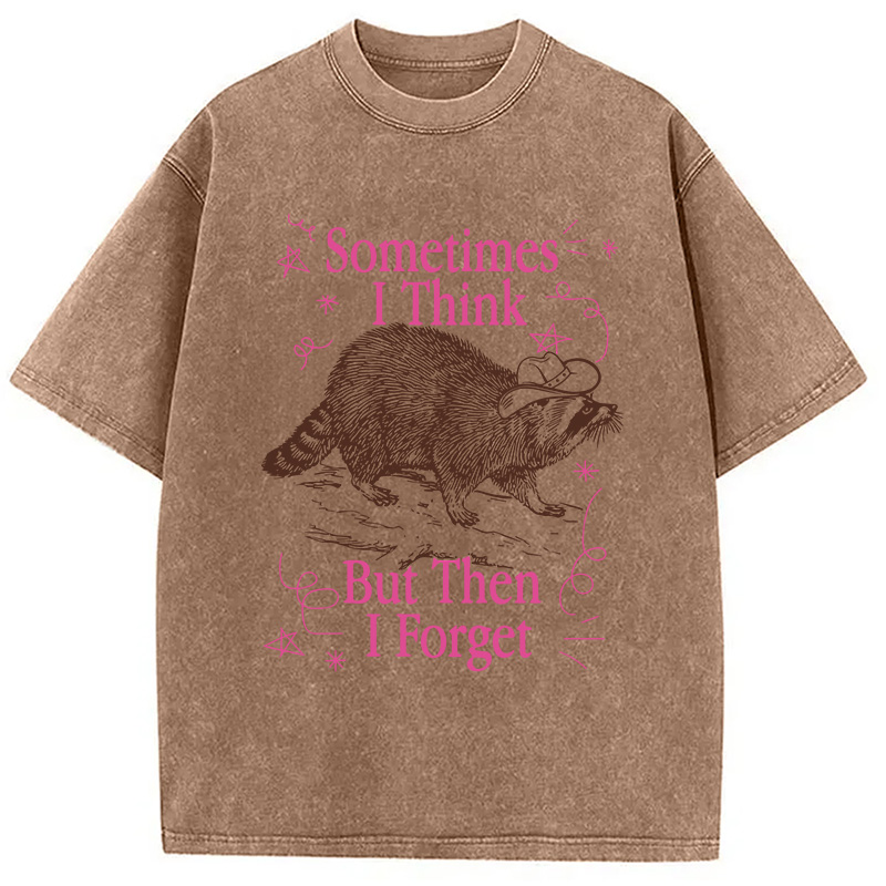 Modecanvas Sometimes I Think DTG Printing Washed T-Shirt-modecanvas
