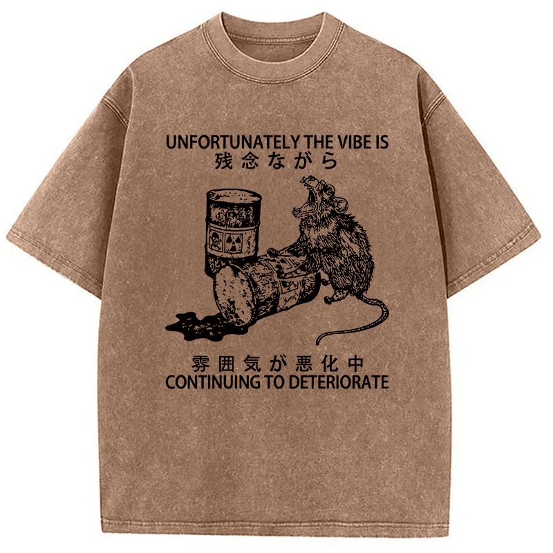 Modecanvas The Vibe Is Continuing To Deteriorate DTG Printing Washed T-Shirt