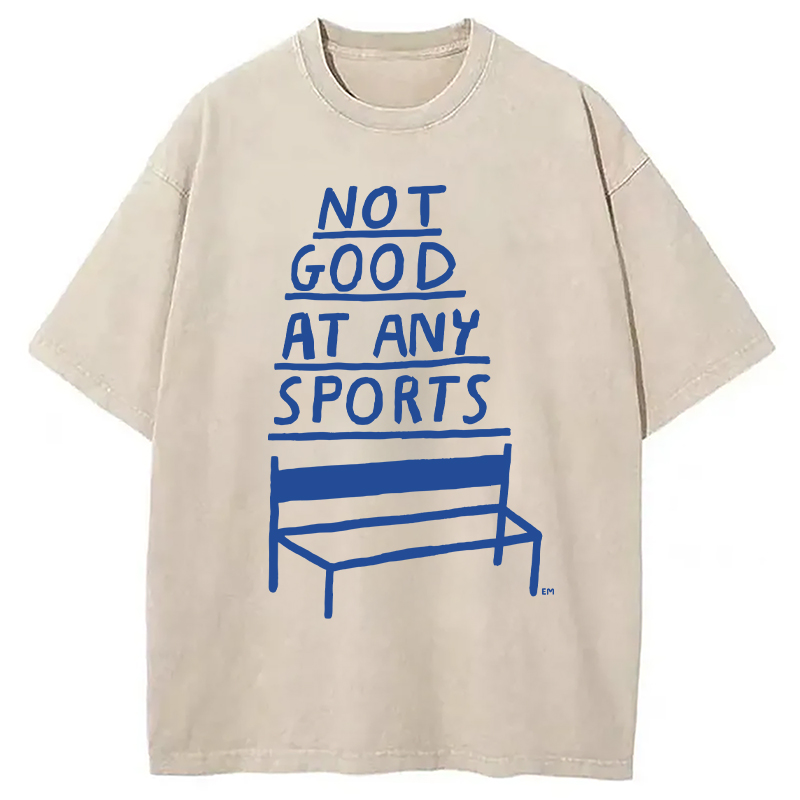 Modecanvas Not Good At Any Sports DTG Printing Washed T-Shirt