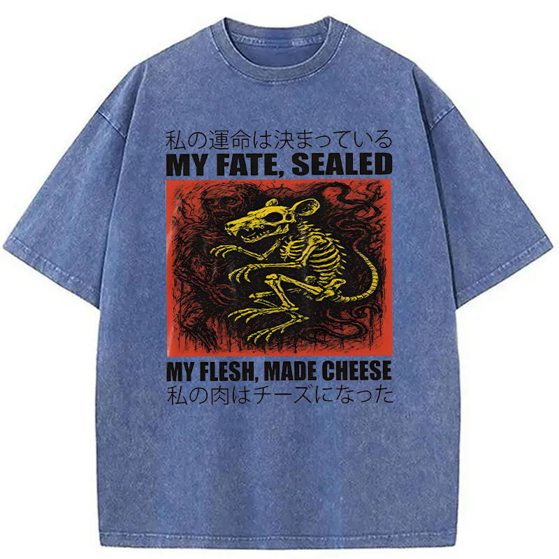 Modecanvas My Fate Sealed My Flesh Made Cheese Funny Rat DTG Printing Washed T-Shirt