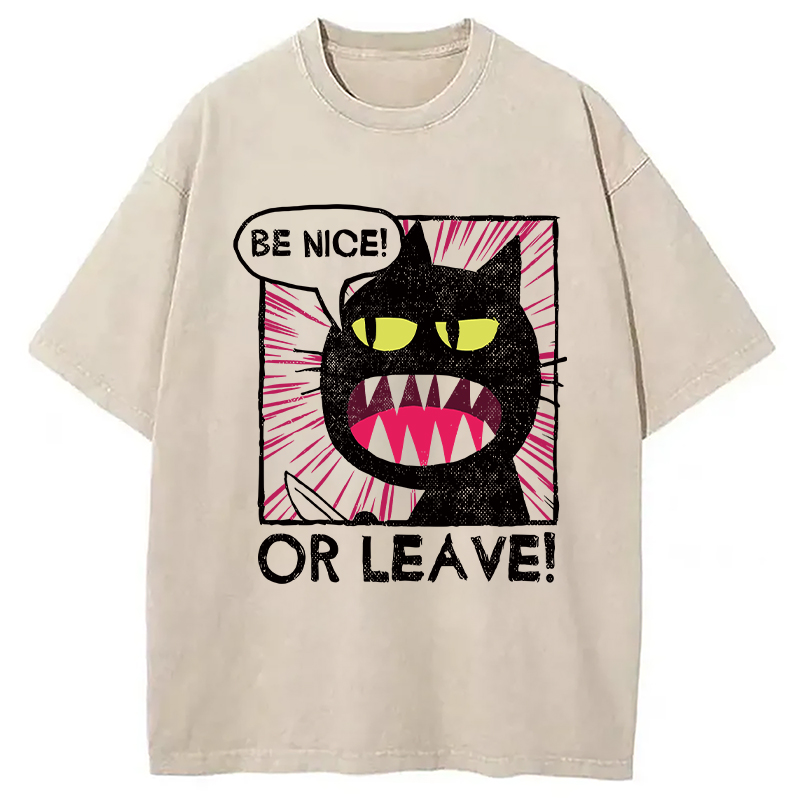 Modecanvas Be Nice Or Leave DTG Printing Washed T-Shirt
