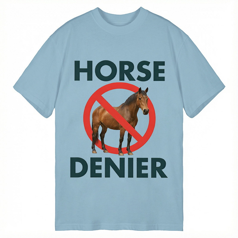 Modecanvas Funny Horse Denier Conspiracy Theory DTG Printing Classic T-Shirt-modecanvas