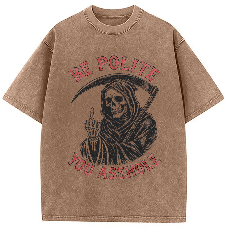 Modecanvas Be Polite You Asshole DTG Printing Washed T-Shirt
