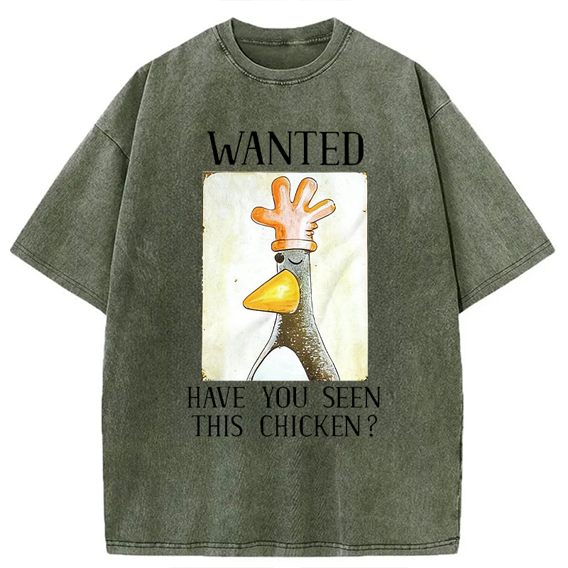 Modecanvas Have You Seen This Chicken DTG Printing Washed T-Shirt