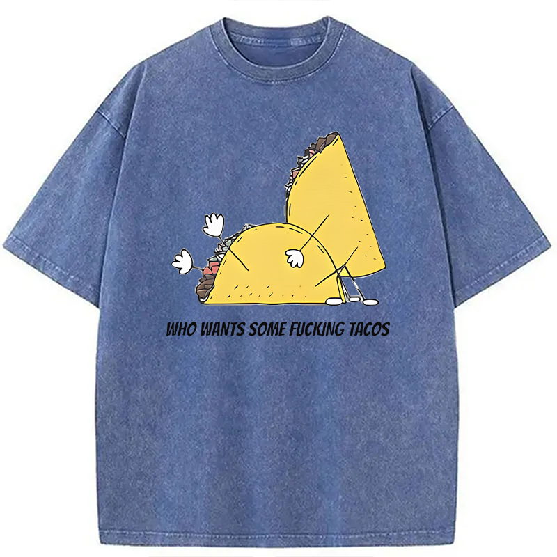 Modecanvas Who Wants Some Tacos DTG Printing Washed T-Shirt