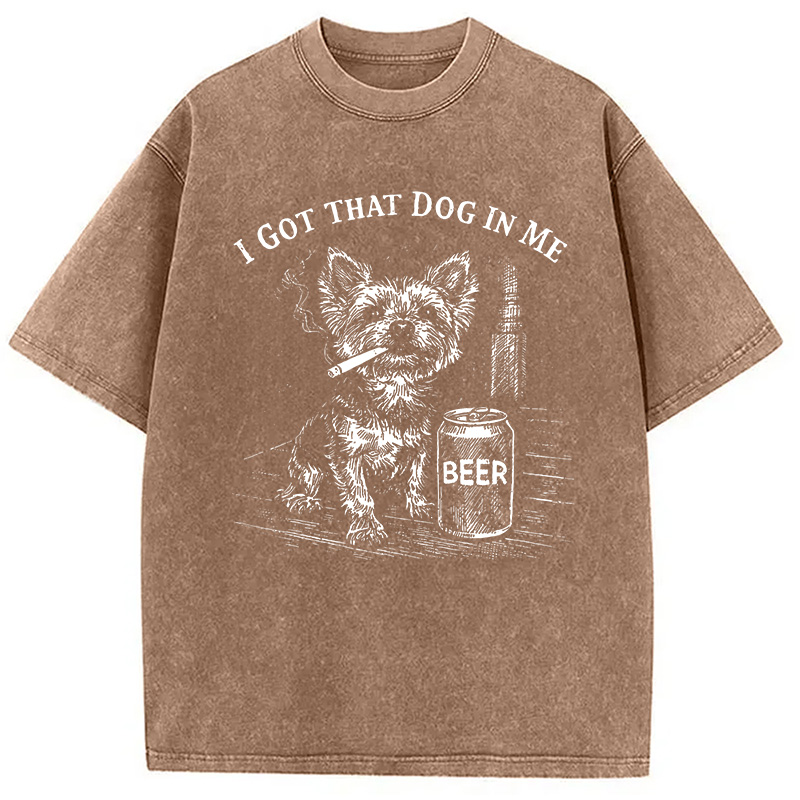 Modecanvas I Got That Dog In Me Funny Yorkie Smoking Cigarette Meme DTG Printing Washed T-Shirt